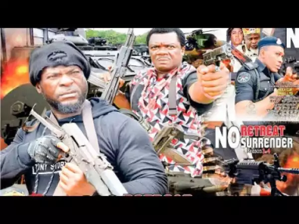 No Retreat, No Surrender Season 3 - Nollywood Movie